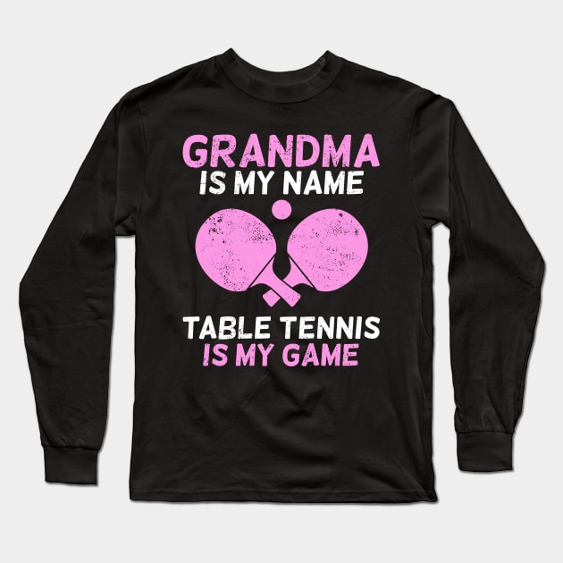 Table Tennis Grandma Ping-Pong Grandmother Gift Long Sleeve T-Shirt by Dolde08